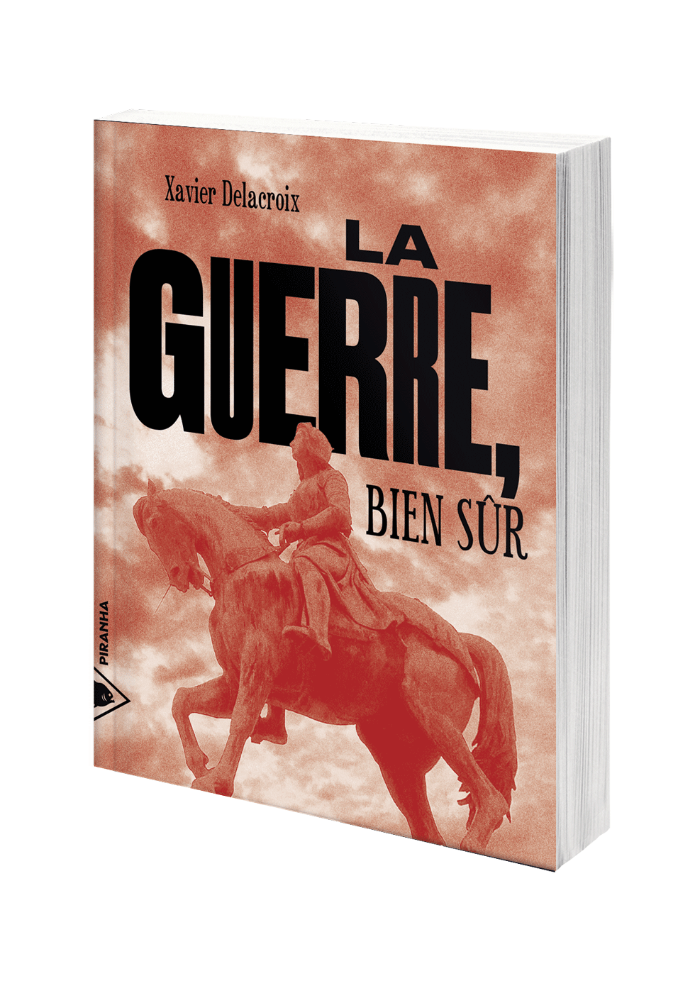 La guerre, bien sûr