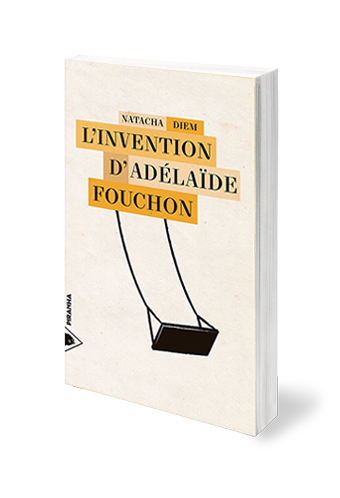 L’Invention d’Adélaïde Fouchon